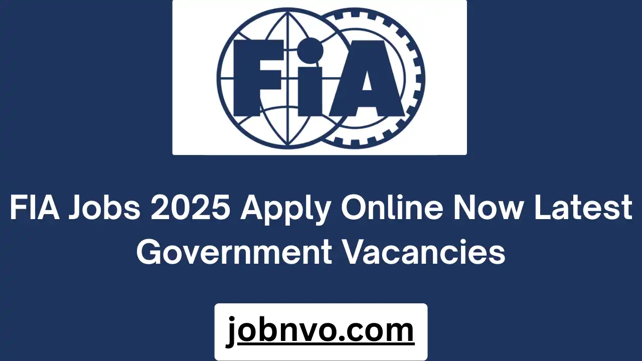 FIA Jobs 2025 Apply Online Now Latest Government Vacancies