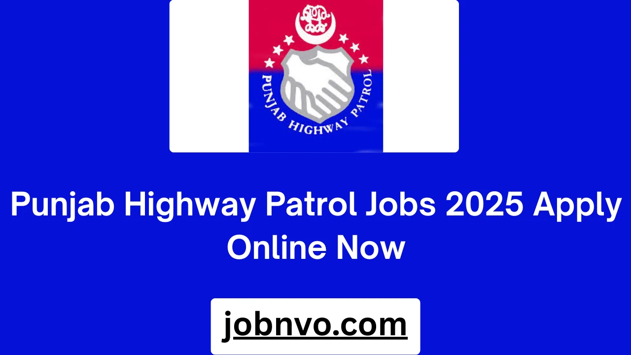 Punjab Highway Patrol Jobs 2025 Apply Online Now