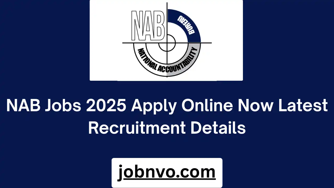NAB Jobs 2025 Apply Online Now Latest Recruitment Details