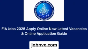 FIA Jobs 2025 Apply Online Now Latest Vacancies & Online Application Guide