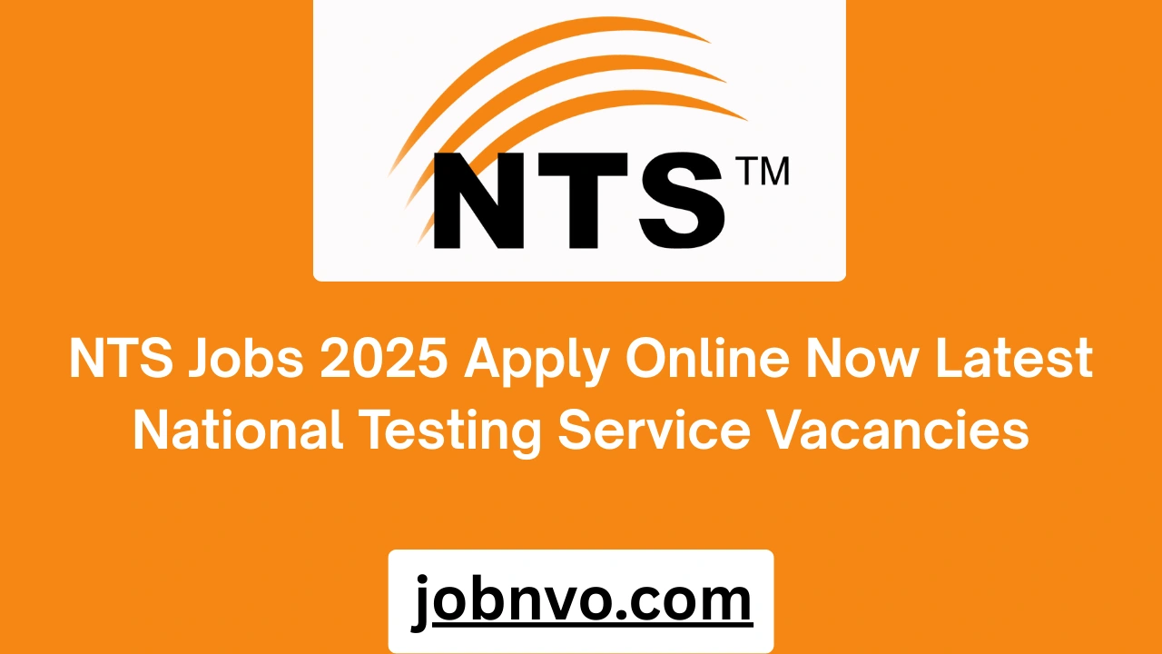 NTS Jobs 2025 Apply Online Now Latest National Testing Service Vacancies