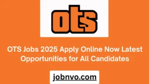 OTS Jobs 2025 Apply Online Now Latest Opportunities for All Candidates