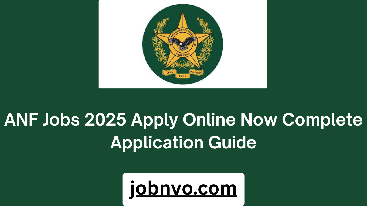 ANF Jobs 2025 Apply Online Now Complete Application Guide
