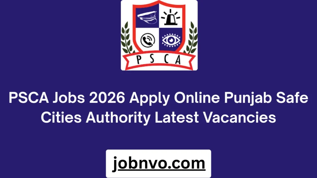 PSCA Jobs 2026 Apply Online Punjab Safe Cities Authority Latest Vacancies